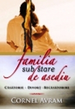 Familia sub stare de asediu