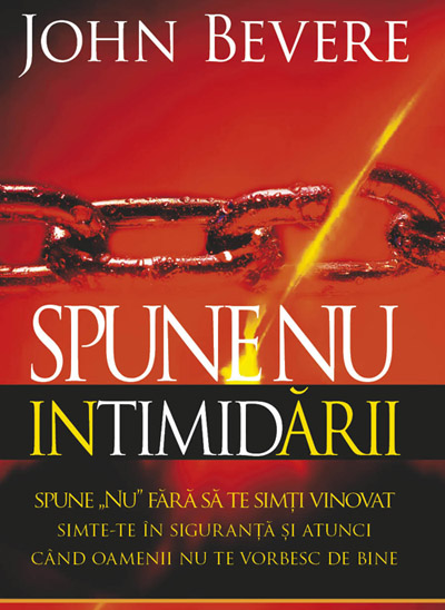 Spune NU intimidarii, de John Bevere
