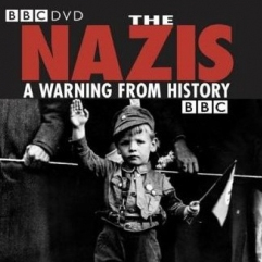 Naziştii. Un avertisment al istoriei