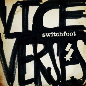 Switchfoot – Afterlife - Comentarii: 1 Switchfoot – Afterlife - Comentarii: 1